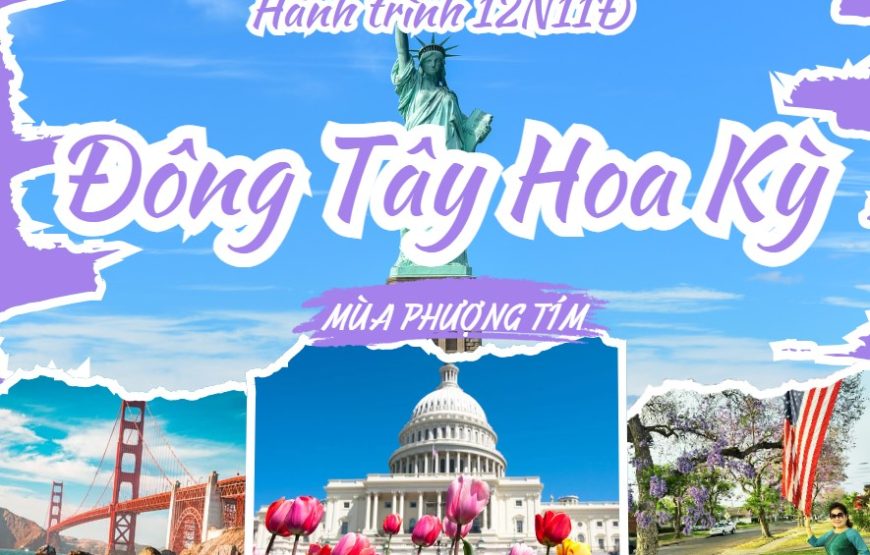 LIÊN TUYẾN ĐÔNG TÂY HOA KỲ – 12N11Đ